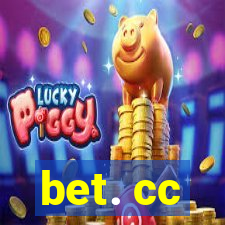 bet. cc